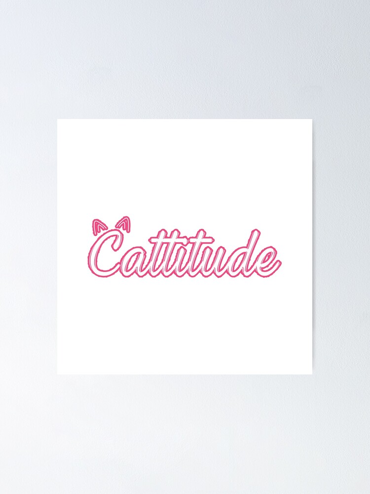 Thumbnail 1 of 3, Poster, Cattitude  designed and sold by unionpride.