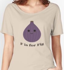 F is for Fig Women's Relaxed Fit T-Shirt