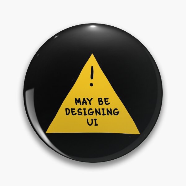 Item preview, ⚠ May Be Designing UI ⚠ designed and sold by orlumbuspirate.