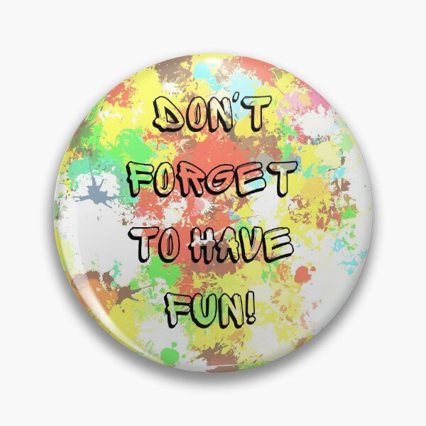 Item preview, Don't forget to have fun! designed and sold by InputVSOutput.