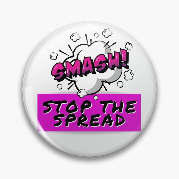 Item preview, SMASH! Stop the Spread - a very topical design , meaningful, moderns, whimsical .. Hope you enjoy it!   designed and sold by JOHNC1.