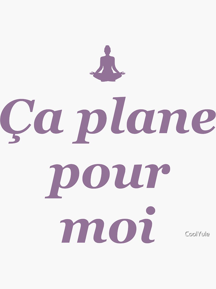 "Yoga Ca Plane Pour Moi" Sticker for Sale by CoolYule Redbubble