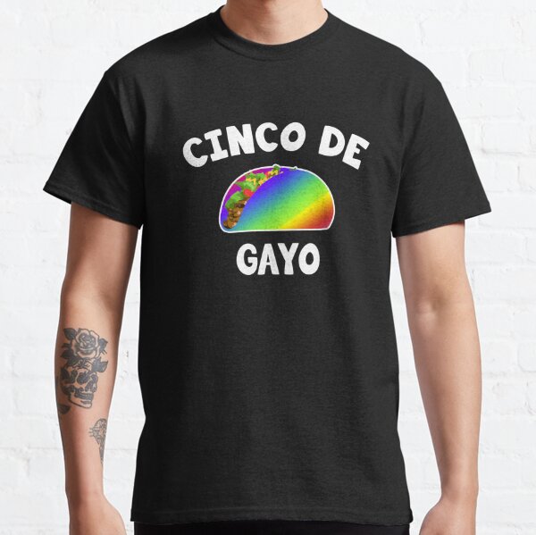 Cinco De Gayo - Gay Pride LGBT Taco Classic T-Shirt