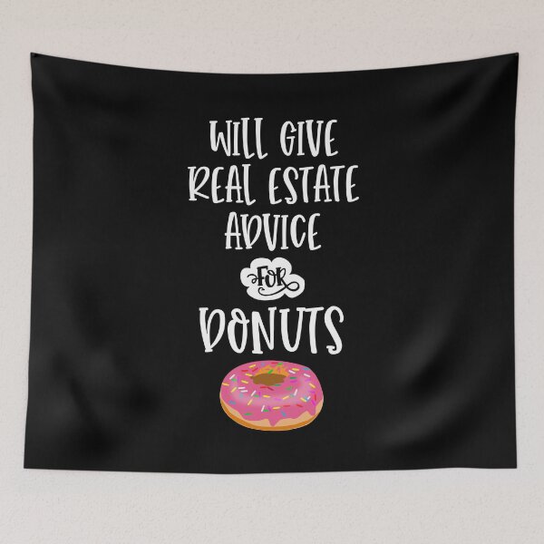 Item preview, Will Give Real Estate Advice for Donuts Agent Broker Funny designed and sold by WYGSTORE.