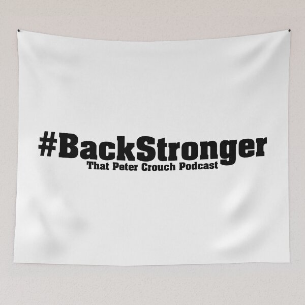 Item preview, #BackStronger | That Peter Crouch Podcast | Black Print designed and sold by SJ Designs.