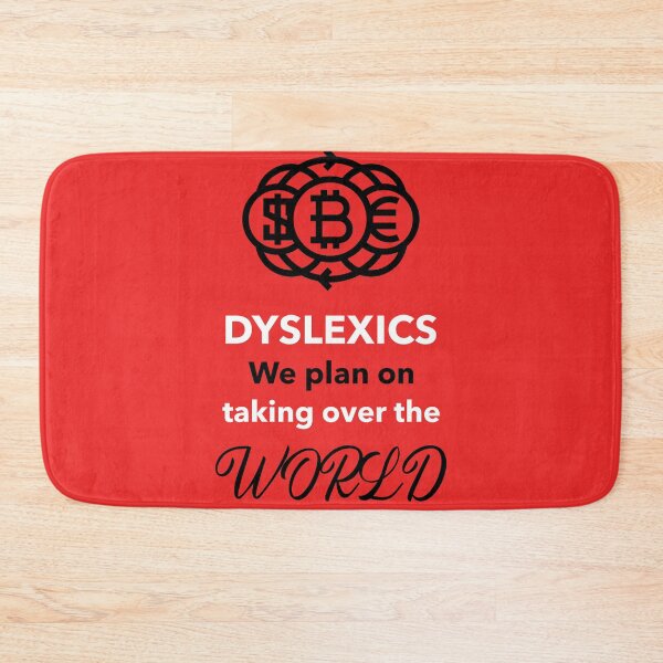 Item preview, Dyslexics plan on taking over the World designed and sold by domdjs4239.