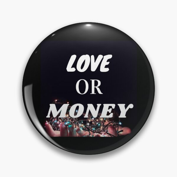 Item preview, love or money designed and sold by johnblack786.