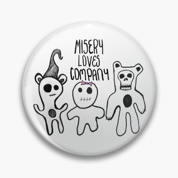 Item preview, Misery loves company designed and sold by meeptheundead.