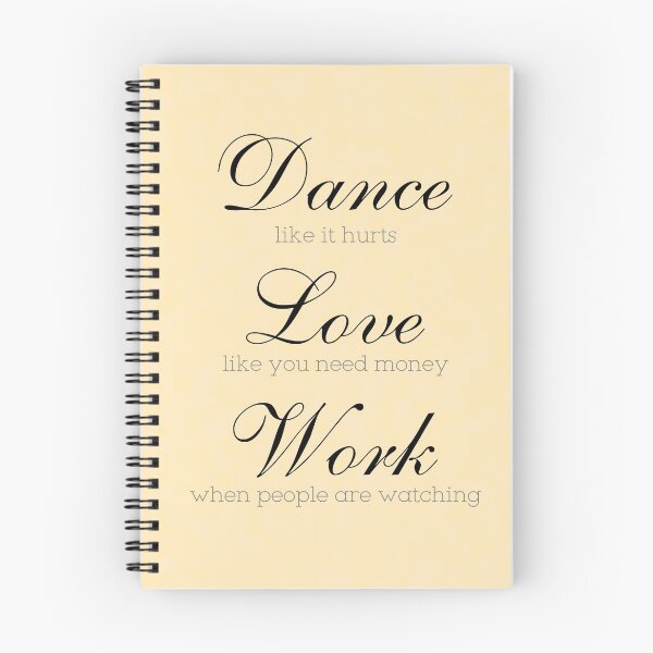 Item preview, Dance like it hurts, Love like you need the money, Work when people are watching designed and sold by harrizon.