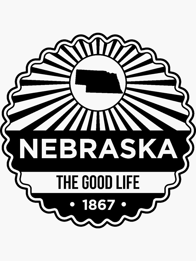"Nebraska State Motto graphic The Good Life" Sticker by