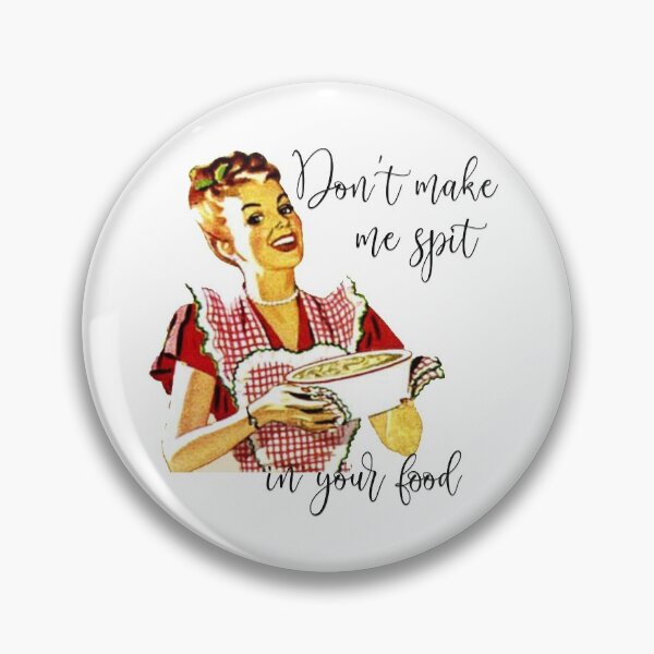 Item preview, Don't make me spit in your food designed and sold by aradevon.