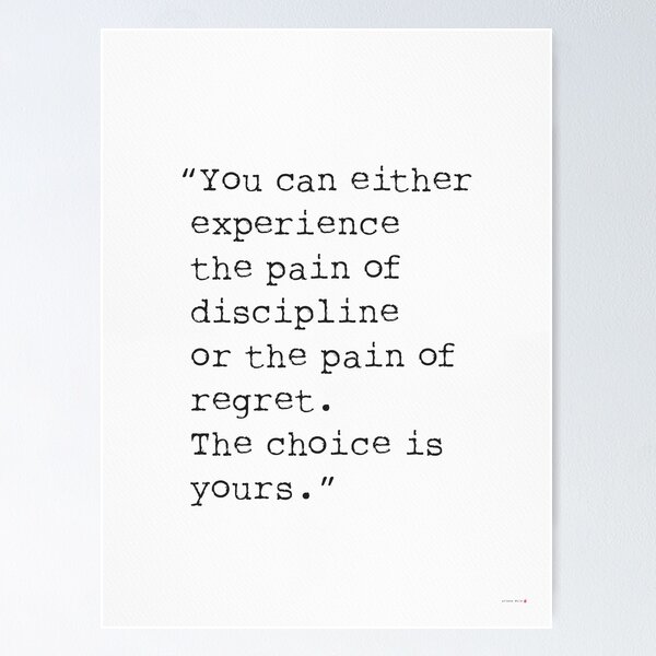 Item preview, You can either experience the pain discipline or the pain of regret. designed and sold by Ariana Mila -  Awesome quotes.