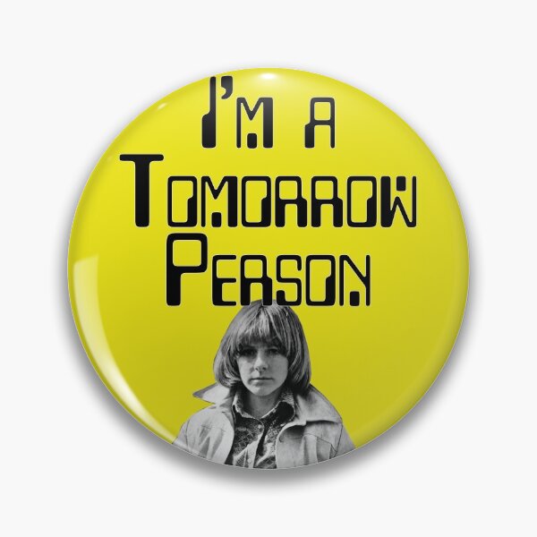 Item preview, I'm A Tomorrow Person - Carol designed and sold by SpikyNeil.