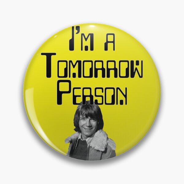 Item preview, I'm A Tomorrow Person - Stephen designed and sold by SpikyNeil.