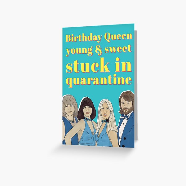 Abba - Quarantine Queen Birthday Card Greeting Card