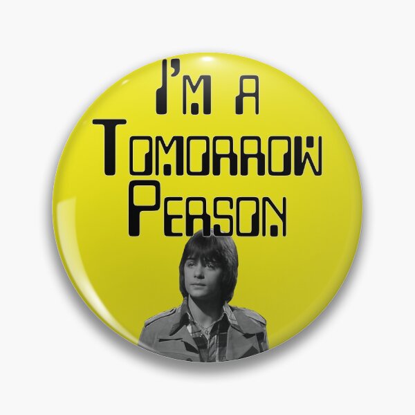 Item preview, I'm A Tomorrow Person - Mike designed and sold by SpikyNeil.