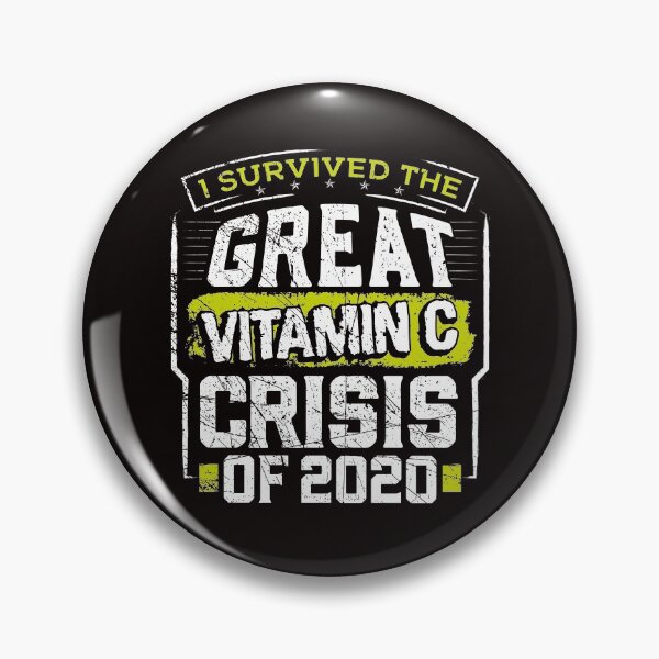 Item preview,  I Survived the Great Vitamin C Crisis Of 2020 designed and sold by RedmonsDesigns.
