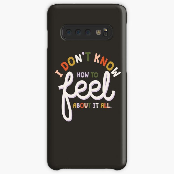 I don' t know who to feel Samsung Galaxy Snap Case