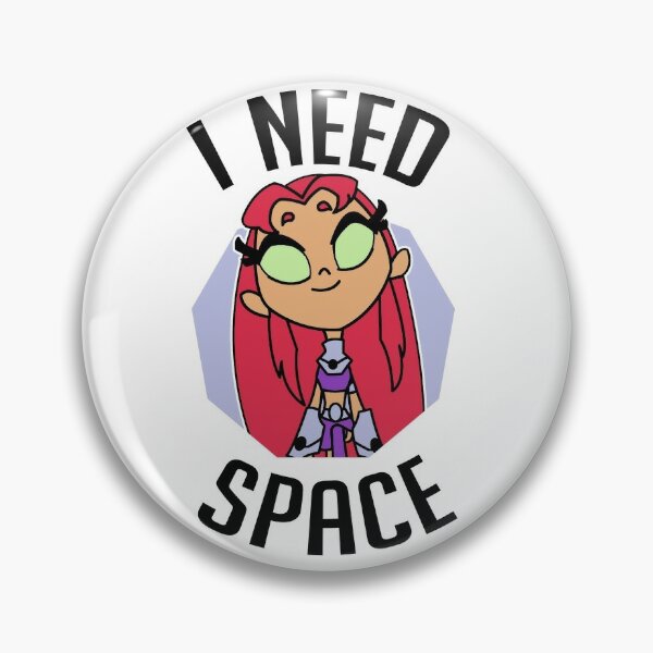 Starfire - I Need Space (Black lettering)