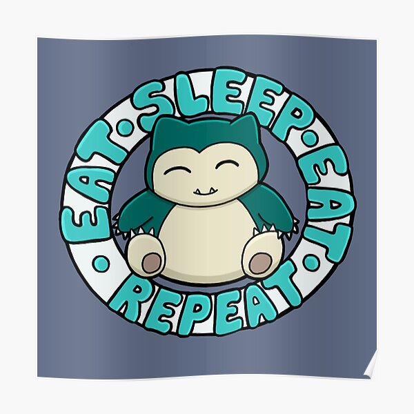 EAT. SLEEP. EAT. REPEAT Poster