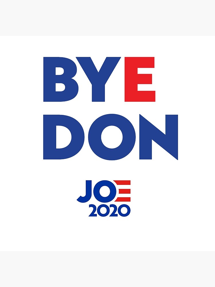 Disover Byedon Bye Don - Joe 2020 Premium Matte Vertical Poster