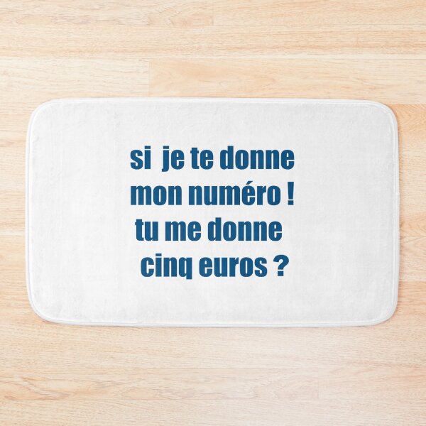 Item preview, humor, if I give you my number! you give me five euros? designed and sold by loiret1958.
