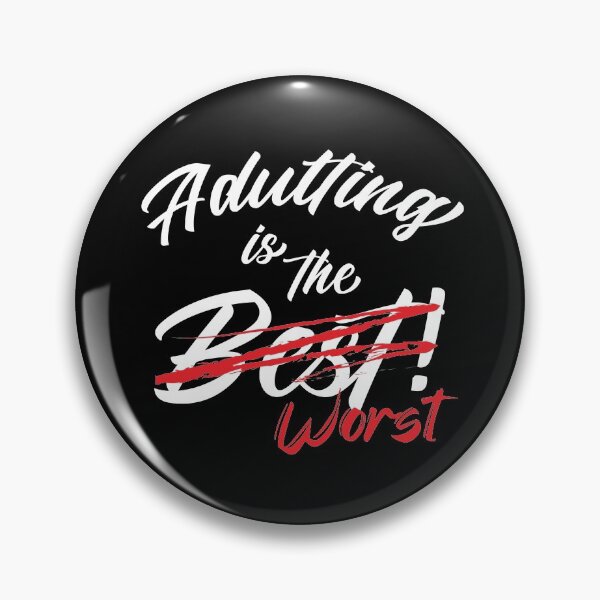 Item preview, Adulting is the Worst designed and sold by Jeron Kuxhausen.