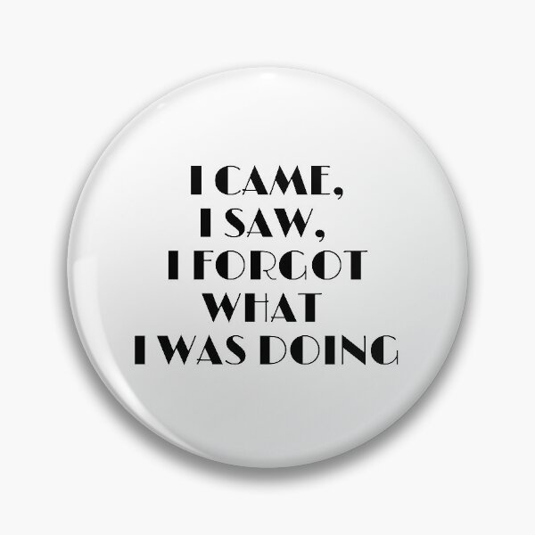 Item preview, Copy of  I Came I Saw I Forgot What I Was Doing T-shirt designed and sold by Oussamamehenni.