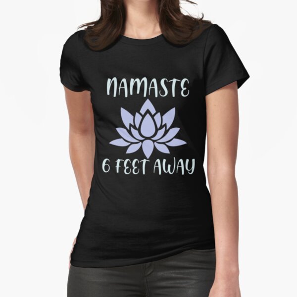 Item preview, Namaste 6 Feet Away Shirt Namast'ay Quarantine Social Distancing designed and sold by dgavisuals.