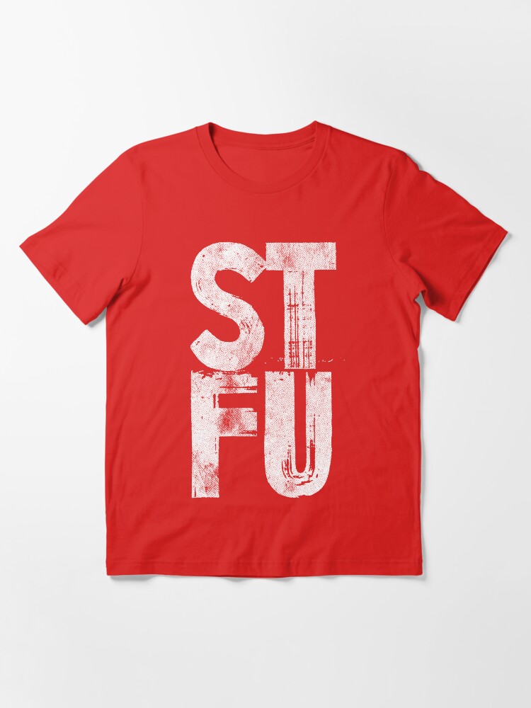 Alternate view of STFU Essential T-Shirt