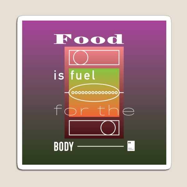 Item preview, Food is fuel for the body designed and sold by quotesonposters.