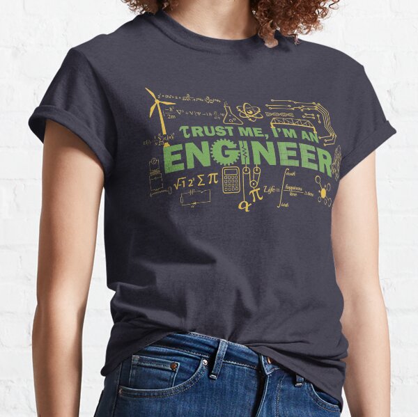 Science Engineer Humor Classic T-Shirt