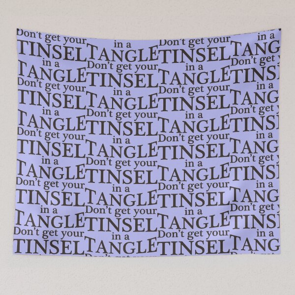 Item preview, Dont get your tinsel in a tangle - Christmas party funny quote - transparent background designed and sold by Latch Farm  Studios.