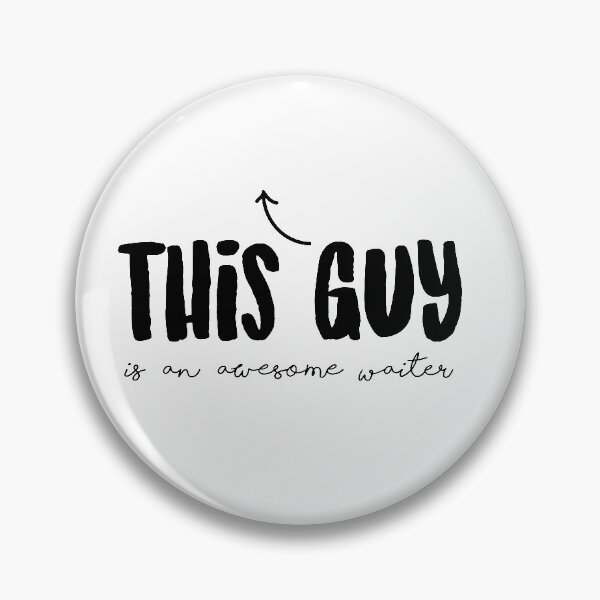 Item preview, THIS GUY IS AN AWESOME WAITER - PROFESSION designed and sold by Tropical Blood.
