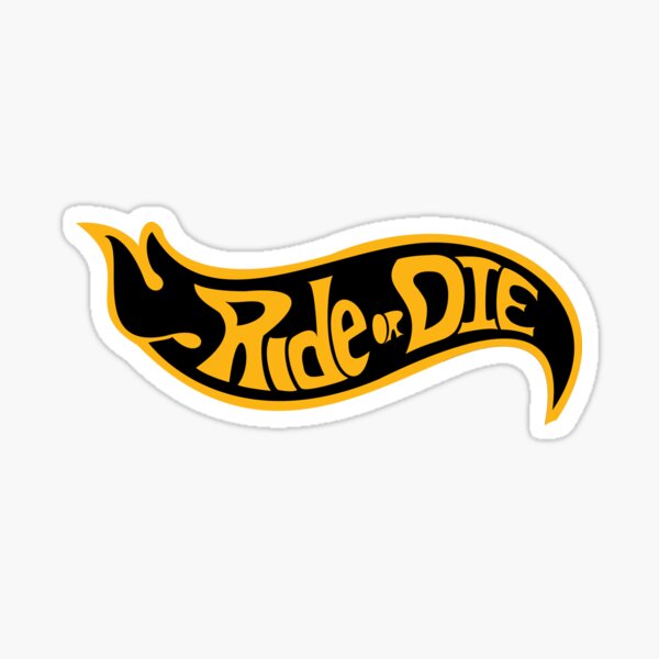 Ride o DIE X Hot Wheels Pegatina