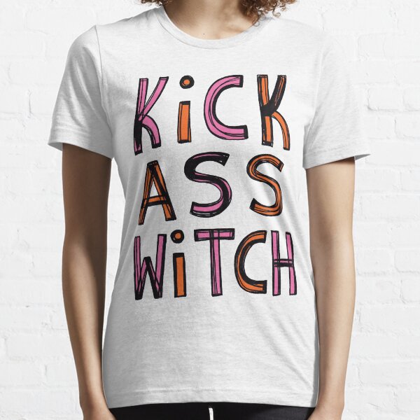 KiCK ASS WiTCH (text) Essential T-Shirt