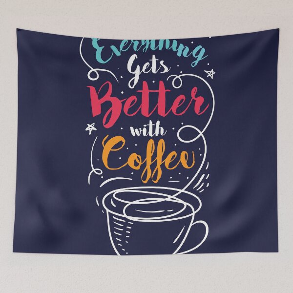 Item preview, everything gets better with coffee designed and sold by danyc88.