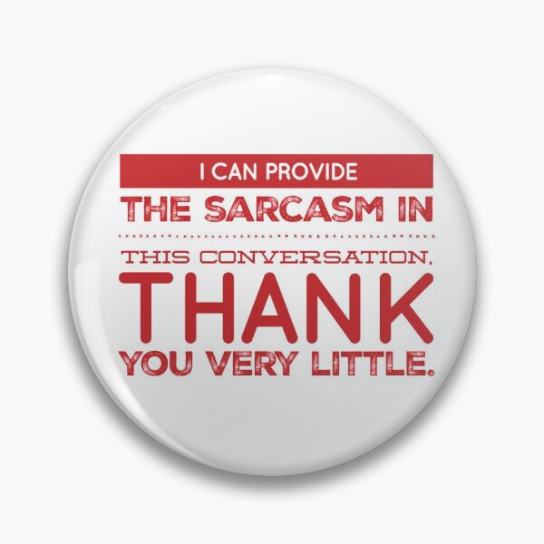 Item preview, I Can Provide The Sarcasm In This Conversation, Thank You Very Little. designed and sold by OfferHeat.