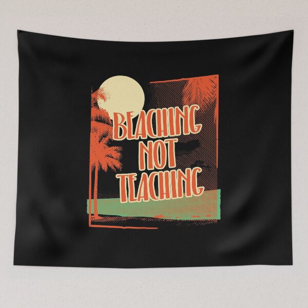Item preview, Beaching Not Teaching Teacher Summer Vacation Gift designed and sold by haselshirt.