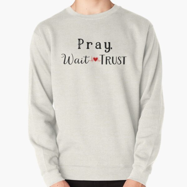 Pray Wait Trust Sudadera con Capucha : : Moda