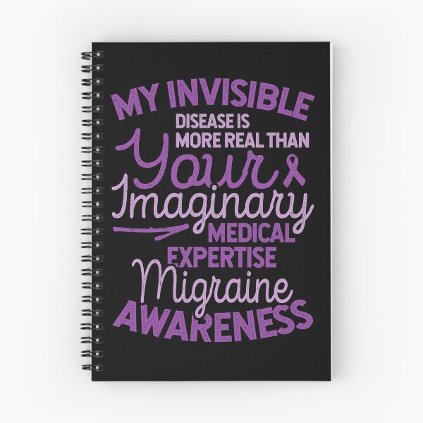 Item preview, My Invisible Disease is Real, Migraine Awareness designed and sold by Ripper19.