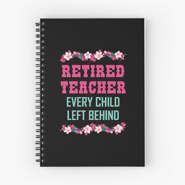 Item preview, Retired Teacher Every Child Left Behind Retiree Gift designed and sold by haselshirt.