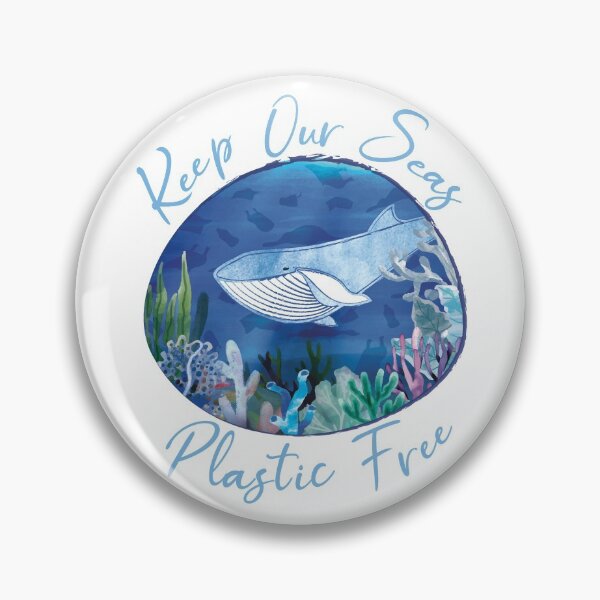 Keep Our Seas Plastic Free Pin