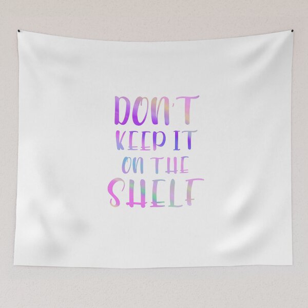 Item preview, Trolls-Inspired "Don't Keep It on the Shelf" designed and sold by mulberrydragon.