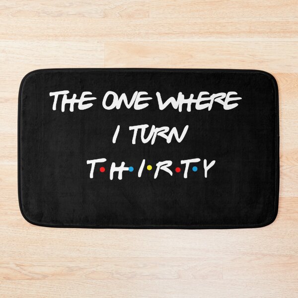 Item preview, the one where  I turn 30, designed and sold by babidi90.