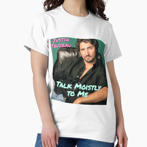 Item preview, Justin Trudeau Talk Moistly to Me designed and sold by briellemartens.