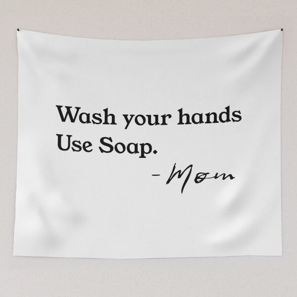 Item preview, Wash Your Hands Use Soap. -Mom BL designed and sold by Funkymask.