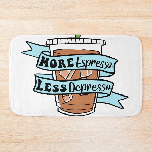 Item preview, More Espresso Less Depresso  designed and sold by PunArtist.