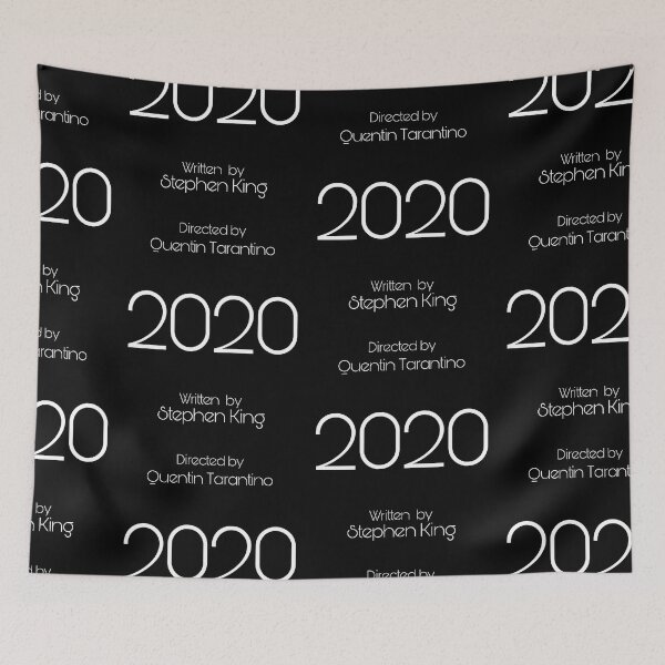 Item preview, 2020 written by stephen King and directed by Quentin Tarantino - funny 2020 design designed and sold by MustaFighter.