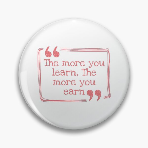Item preview, The more you learn, the more you earn designed and sold by MustaFighter.